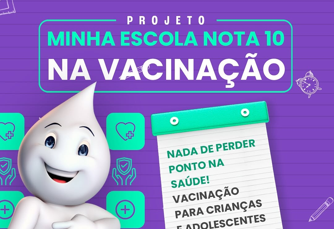 Projeto Minha Escola é Nota 10 na Vacinação!